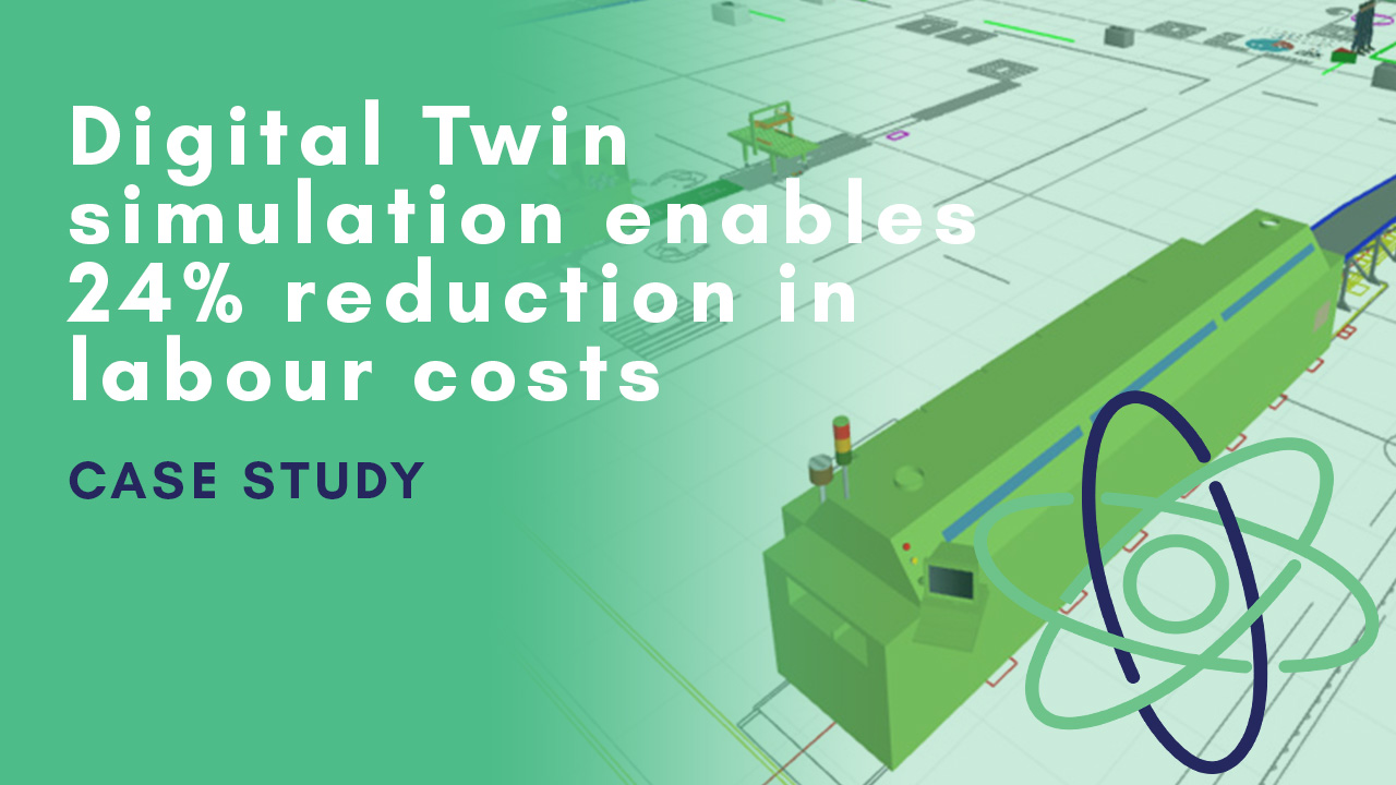 Digital Twin simulation model enables a 24% reduction in labour costs